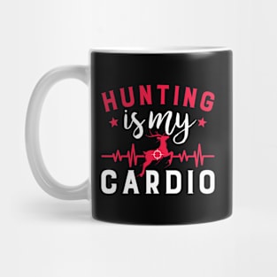 Hunting is my cardio Mug